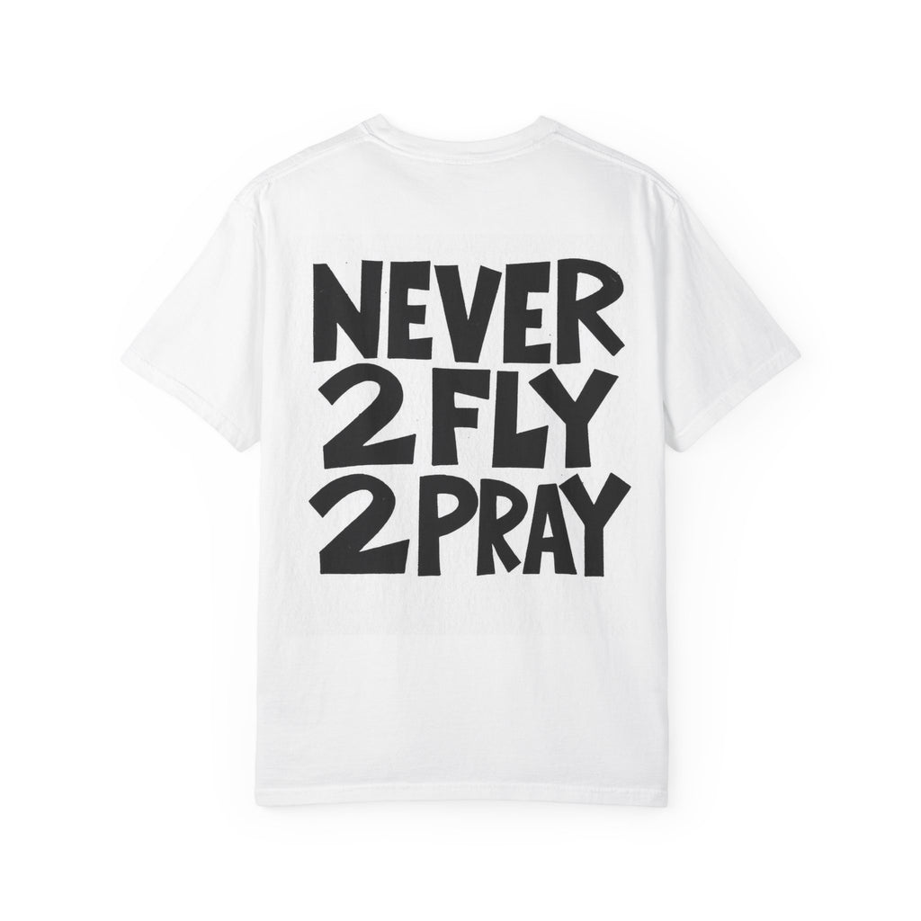 Jesus Crown T-Shirt — 'Never 2 Fly 2 Pray' Graphic Tee